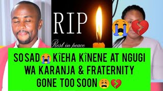 SAD HEARTBREAKING NEWS😭 IGÛTHA INENE KÛRÎ NGUGI WA KARANJA amp FRATERNITY SEE WHATS HAPPENED 😫💔 [upl. by Dirfliw155]