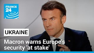 Macron warns Europes security at stake after uproar over Ukraine ground troops comment [upl. by Lleirbag]