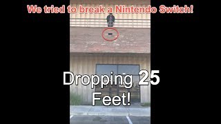 Nintendo Switch 25 Foot Drop Test [upl. by Antonetta]