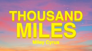 Miley Cyrus  Thousand Miles Lyrics ft Brandi Carlile [upl. by Namso133]