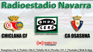 🔴 EN DIRECTO  Chiclana C F  C A Osasuna en Radioestadio Navarra [upl. by Howzell]