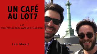 033  Un café avec PhilippeAudrey Larrue StJacques [upl. by Amabelle]