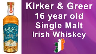 Kirker amp Greer 16 year old single malt Irish whiskey review 359 from WhiskyJason [upl. by Newman]