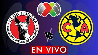 TIJUANA VS AMERICA EN VIVO  LIGA MX APERTURA 2024  PLAY IN LIGA MX  DONDE VER EN VIVO [upl. by Eilyw579]