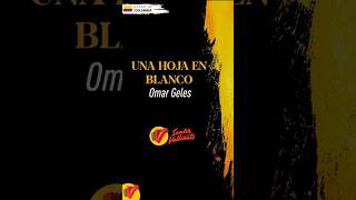 Una Hoja En Blanco  Omar Geles colombia musica vallenato sentirvallenato [upl. by Lamek364]