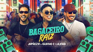 BAGACEIRO RAIZ  Japãozin Iguinho e Lulinha Clipe Oficial [upl. by Bernstein]