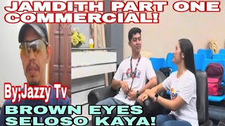 JAMDITH PART ONE COMMERCIAL  BROWN EYES SELOSO KAYA LECHEFLAN GIRL LATEST VLOG [upl. by Eimmak]