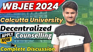 Calcutta University DECENTRALISED COUNSELLING Apply Now  WBJEE 2024  Vacant Seats may increase [upl. by Hnacogn197]