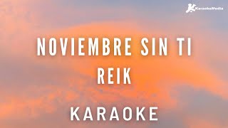 Reik  Noviembre sin ti Karaoke instrumental [upl. by Nelav216]