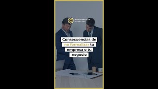 Consecuencias legales de no formalizar tu empresa [upl. by Chong]