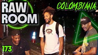 Raw Room  Ep 173  Colombiana ft King Dunlap [upl. by Flessel]