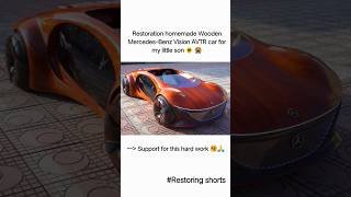 Restoration homemade Wooden MercedesBenz Vision AVTR car for my little son 🚸😭 restoration shorts [upl. by Enyleve]