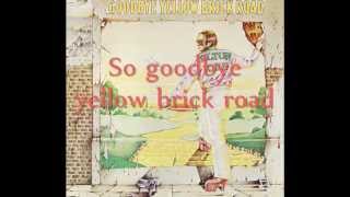 Elton John  Goodbye Yellow Brick Road Lyrics [upl. by Uyekawa607]