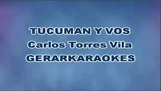 Tucumán y vos  Carlos Torres Vila  Karaoke [upl. by Delacourt]