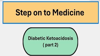 Diabetic Ketoacidosis part 2 Davidson based focused on final prof diabeticketoacidosis [upl. by Crary850]