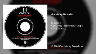 Lil Wayne  Got Money Acapella [upl. by Renferd]