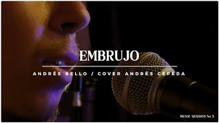 Embrujo  Andrés Cepeda Cover  Andres Bello [upl. by Godbeare]