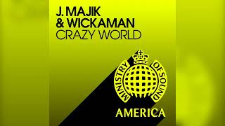 J Majik amp Wickaman  Crazy World Fonzerelli Mix [upl. by Anwadal]