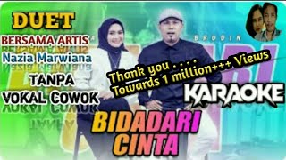 BIDADARI CINTA  KARAOKE DUET BERSAMA ARTIS  NAZIA MARWIANA TANPA VOKAL COWOK [upl. by Odnavres]