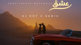 Asabaka 3ichkon  اصابك عشق DJ Roy C Remix [upl. by Dibbell]