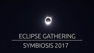 Symbiosis Festival 2017  My experience of the Eclipse Gathering [upl. by Malia]