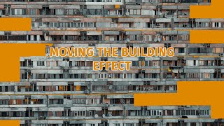 Moving the buildings effect tutorial [upl. by Naillimxam]