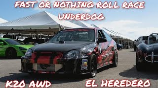 FAST OR NOTHING ROLL RACE UNDERDOG EL HEREDERO [upl. by Sidran]