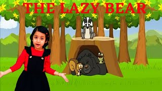 The Lazy Bear  Bruno  The Lazy Bear  StoryTelling  The Lazy Bear Fairy Tales  The Lazy Bear [upl. by Colburn]