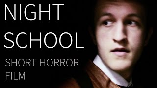 NIGHT SCHOOL  Short Horror Film [upl. by Sulokcin416]