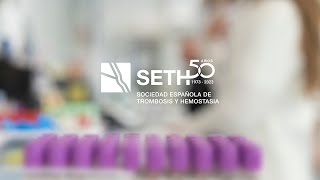 50 Aniversario Sociedad Española de Trombosis y Hemostasia SETH 50AñosSETH [upl. by Burnham562]