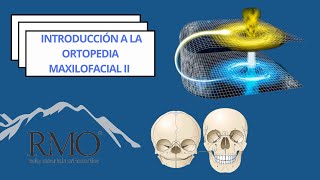 Introducción a la Ortopedia Maxilofacial II [upl. by Anstice]