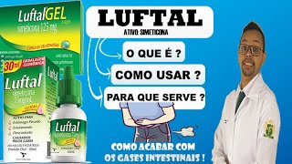 LUFTAL  SIMETICONA   PARA QUE SERVE O QUE É COMO USAR COMO ACABAR COM OS GASES INTESTINAIS [upl. by Ruhnke]