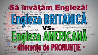 Sa invatam engleza  BRITISH vs AMERICAN ENGLISH Pronuntie  Lets Learn English [upl. by Trinidad]