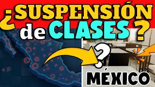 ALERTA EN MÉXICO  ¿SUSPENSIÓN DE CLASES [upl. by Crenshaw64]