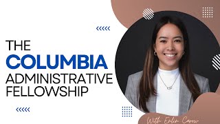 Why You Should Choose Columbia for Your Administrative Fellowship [upl. by Kumler]