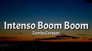 Intenso Boom Boom  Zumba Corazon Lyrics quotE a bunda dela bate bate bate Bate batequot Tiktok Song [upl. by Rob788]