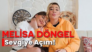 MELİSA DÖNGEL  SEVGİYE AÇIM  NE OLURSAN OL RAHAT OL 31BÖLÜM [upl. by Belvia]