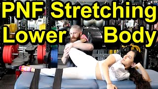 PNF STRETCHING ROUTINE FOR THE LOWER BODY  How to Perform Proprioceptive Neuromuscular Facilitation [upl. by Ohcamac]