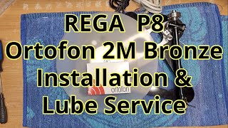 Rega RP8  Ortofon 2M Bronze Install and Lube Service [upl. by Carmelina939]