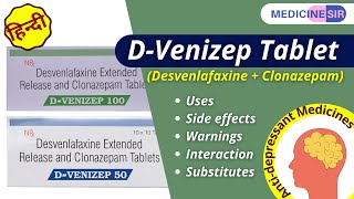 DVenizep Tablet DesvenlafaxineClonazepamUses Side effects Warnings Interactions Substitutes [upl. by Nutsud]