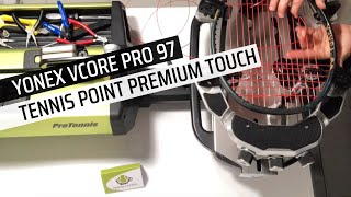 YONEX VCORE PRO 97 con Tennis Point Premium Touch 🎾 incorda con me una racchetta da tennis❗️ [upl. by Himelman]