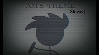 AMs theme Slowed [upl. by Dannye138]