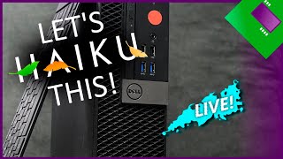 LIVE  Haiku on a 40 Optiplex [upl. by Akkimat]