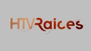 HTV  HTV Raíces 03072017 [upl. by Nauqe]