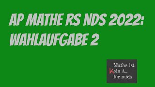 Abschlussprüfung Mathematik Realschule Niedersachsen 2022 Wahlaufgabe 2 [upl. by Enoyrt866]