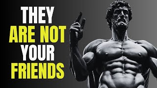 WARNING FAKE FRIENDS 7 Toxic Friends You Need To CUT OUT  Stoicism [upl. by Baal509]