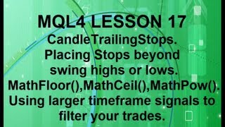 Mql4Lesson17 Candle Trail Math Functions Trade Filters [upl. by Lorak186]