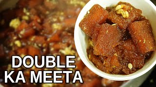 How To Make HYDERABADI DOUBLE KA MEETHA  Easy Double Ka Meetha Recipe  Yummy Street Food [upl. by Yelyab156]