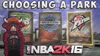 NBA 2K16 ● Choosing Which PARK AFFILIATION XB1 Edition [upl. by Marguerie]