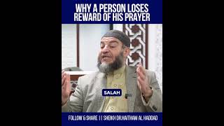 Why A Person Loses His Reward of Prayer  Sheikh Haitham Al Haddad [upl. by Kelcey]